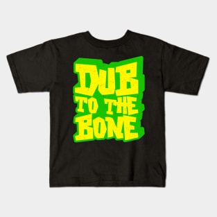 Dub To The Bone Reggae Kids T-Shirt